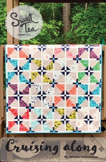 Cruising Along Quilt Pattern - Sweet Tea Pattern Co